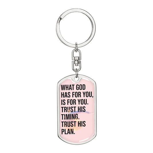 “What God has for you, is for you” engraved dog tag keychain