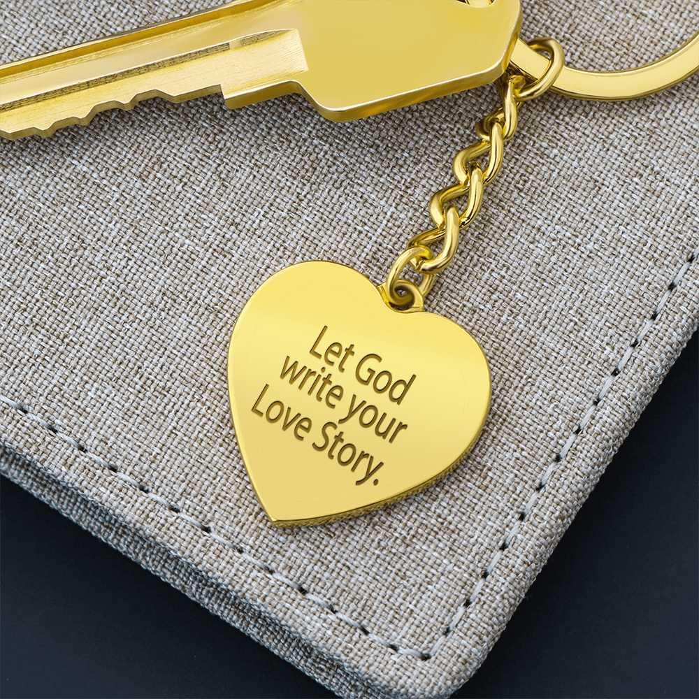 “Let God Write Your Love Story” Engraved Heart Keychain