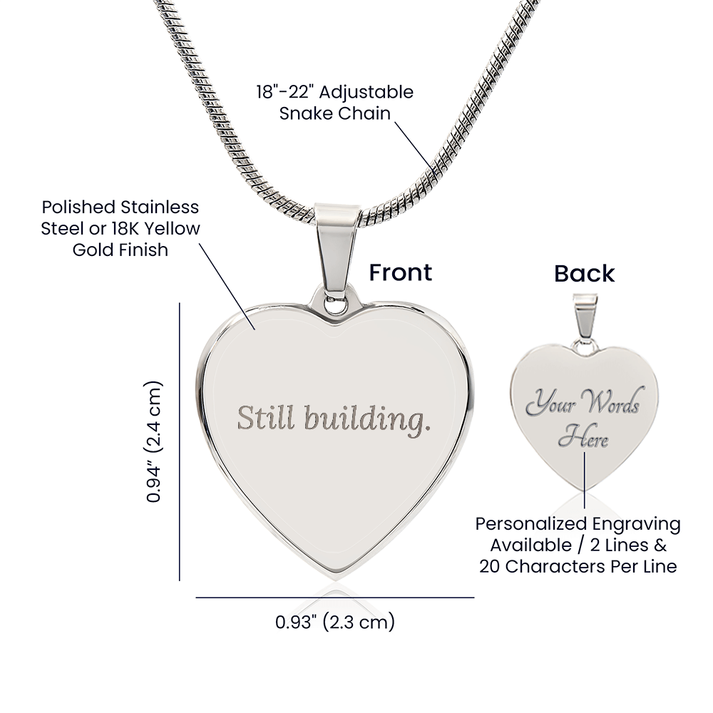 Still Building Necklace Gift for Mom or Strong Woman Meaningful Engraved Heart Jewelry