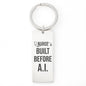 Nurse Appreciation Gift for Her | Built Before A.I. | Engraved Rectangle Keychain for Nurses