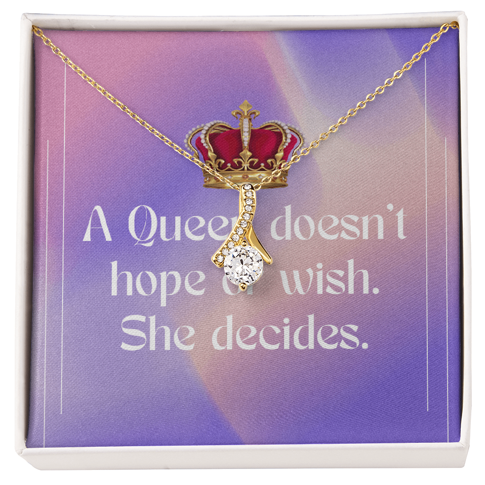 Alluring Beauty Necklace – “A Queen Doesn't Hope or Wish. She Decides.” Message Card