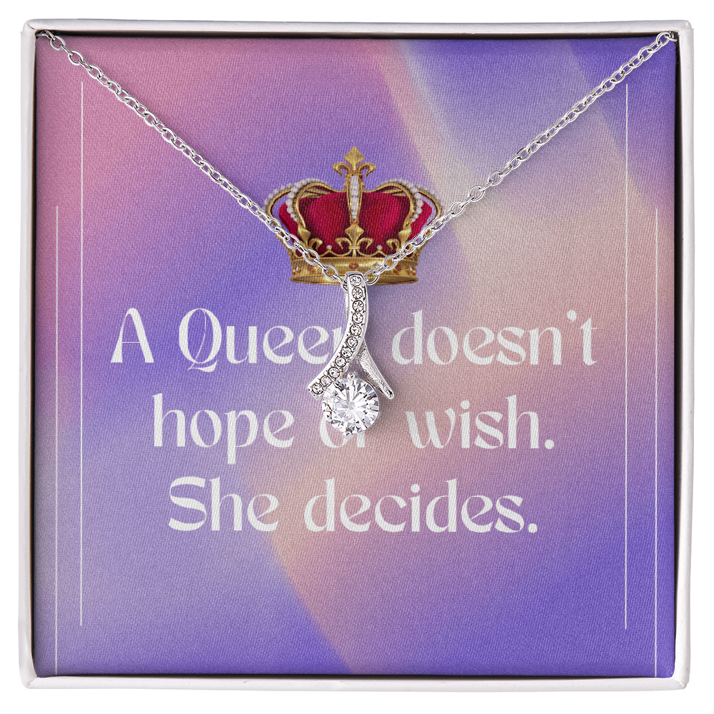 Alluring Beauty Necklace – “A Queen Doesn't Hope or Wish. She Decides.” Message Card