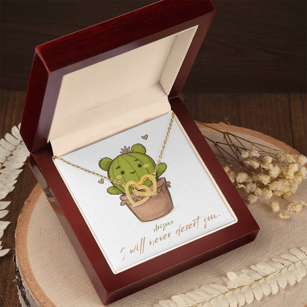 Arizona Pun Gift – “I Will Never Dessert You” Interlocking Hearts Necklace