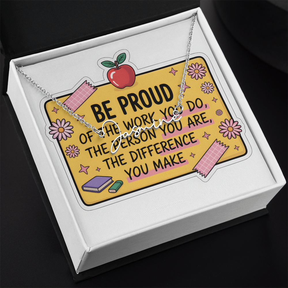 “Be Proud of the Work You Do” – Signature Name Necklace with Message Card ✨