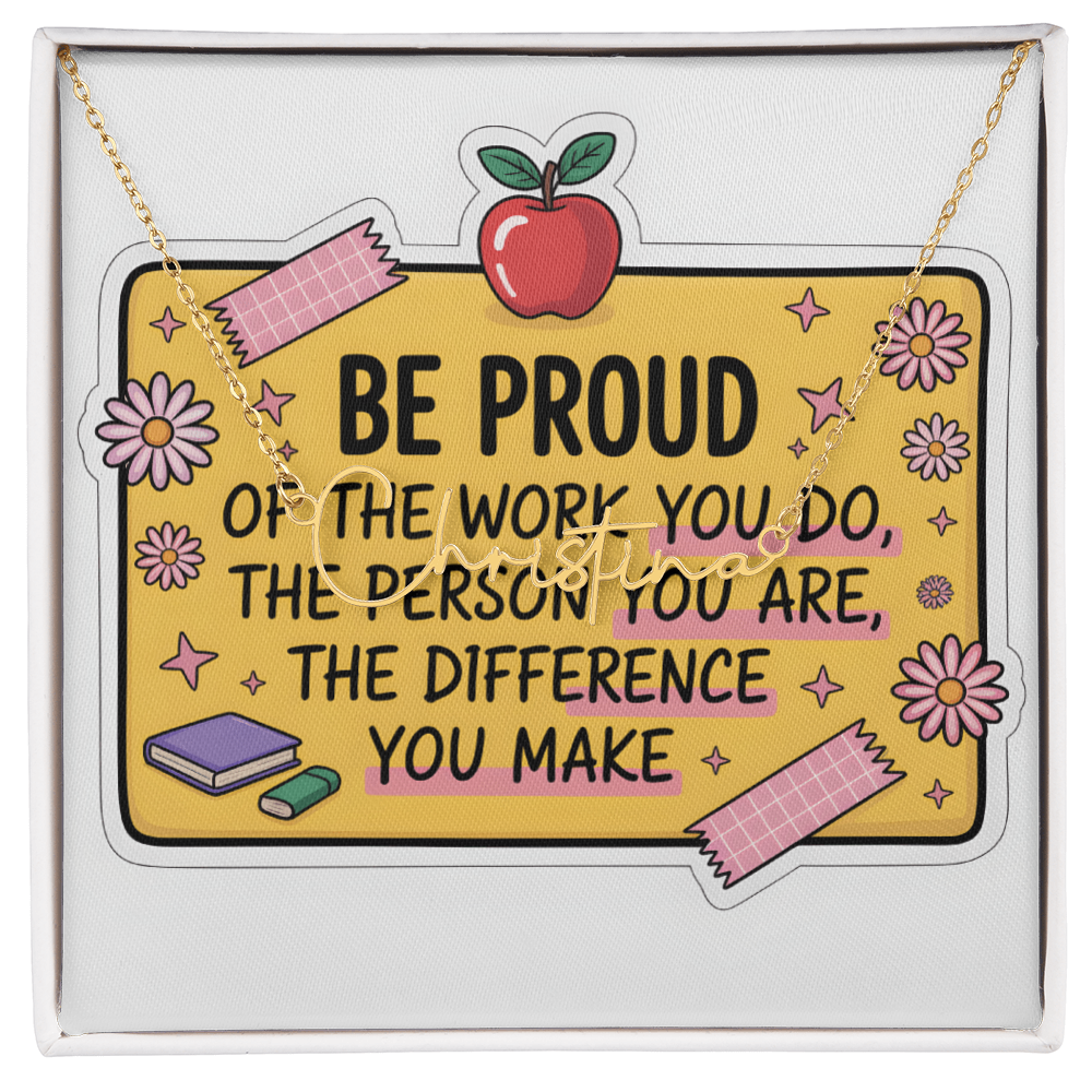 “Be Proud of the Work You Do” – Signature Name Necklace with Message Card ✨