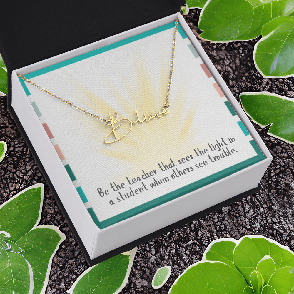 “Be the Teacher Who Sees the Light” – Signature Name Necklace