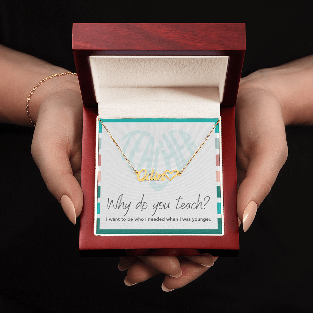 “Heart Name Necklace – ‘I Want to Be Who I Needed' Message Card”