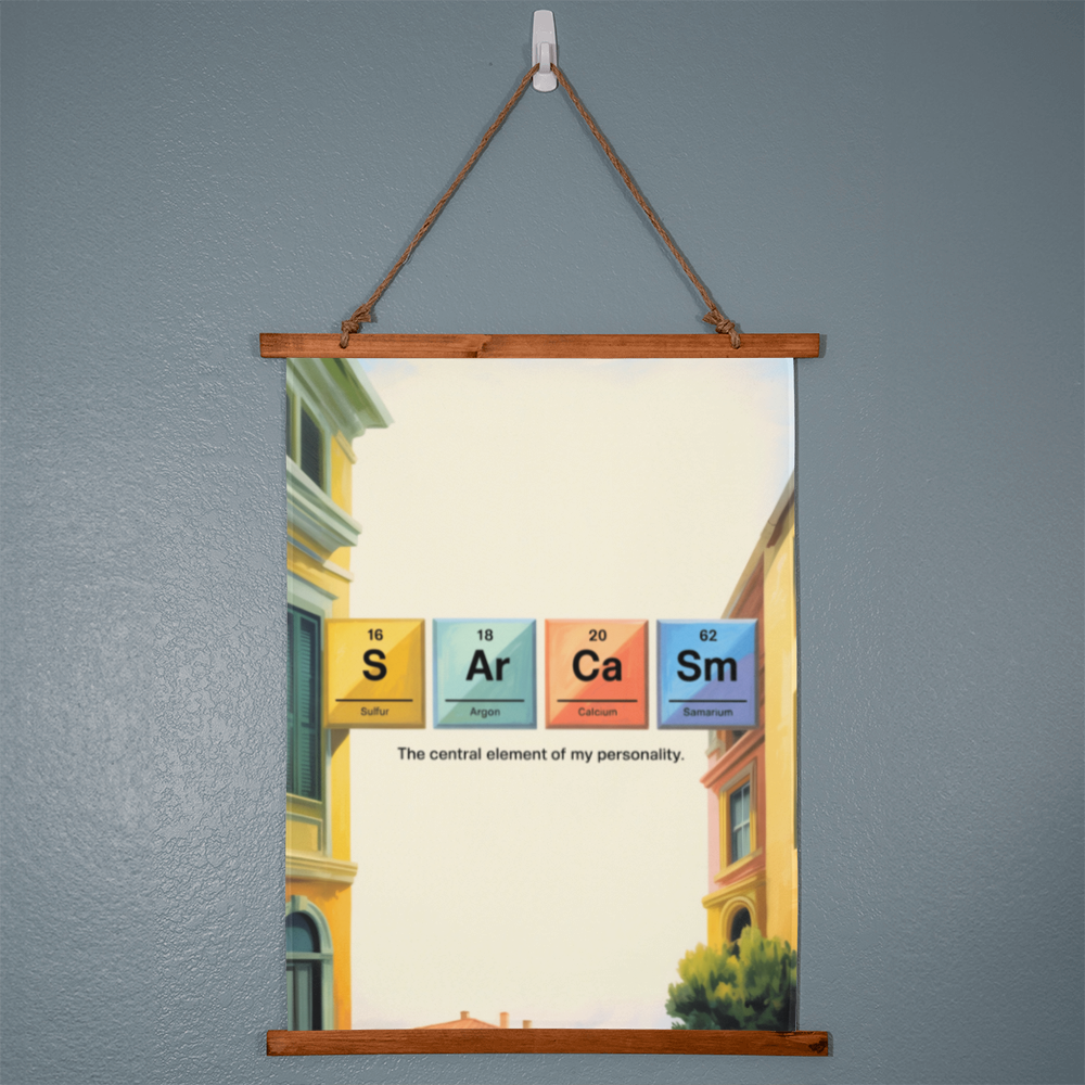 “Sarcasm: The Central Element of My Personality” Wood-Framed Wall Tapestry