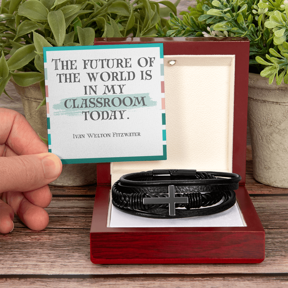 “The Future of the World Is in My Classroom Today” – Inspirational Cross Bracelet for Teachers ✨