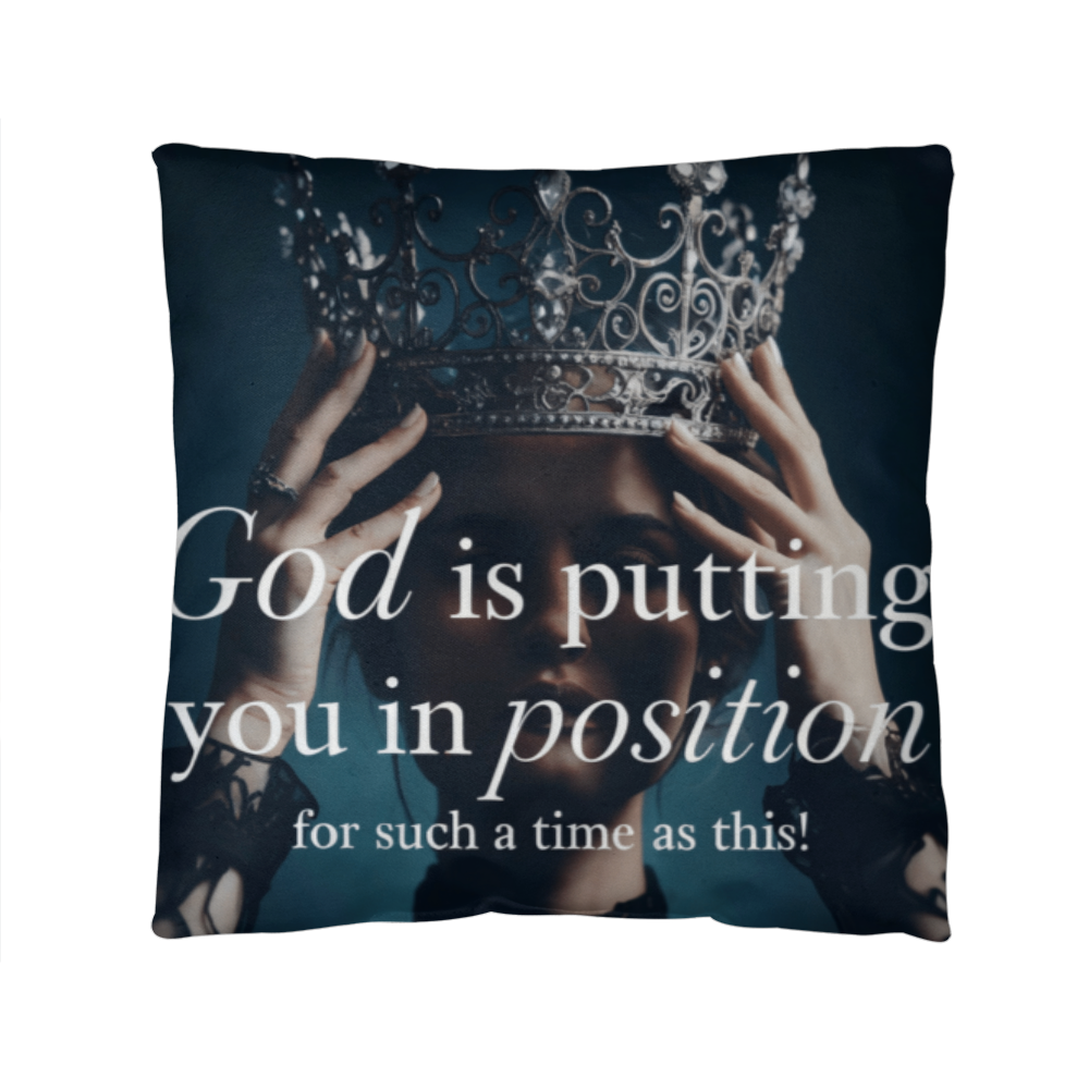 “God Is Putting You in Position for Such a Time as This” Inspirational Throw Pillow