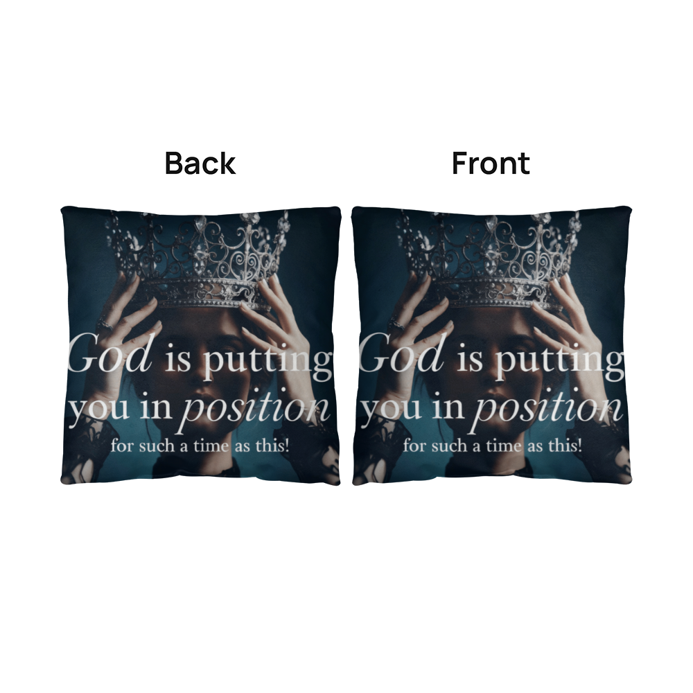 “God Is Putting You in Position for Such a Time as This” Inspirational Throw Pillow