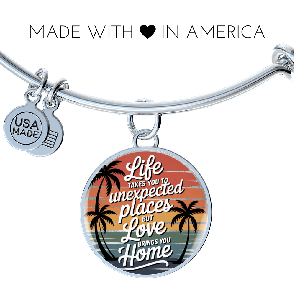California Sunset Quote Bracelet – “Life Takes You to Unexpected Places, Love Brings You Home” Circle Pendant Bangle