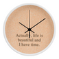 Natural wood frame clock with quote reminding you to slow down