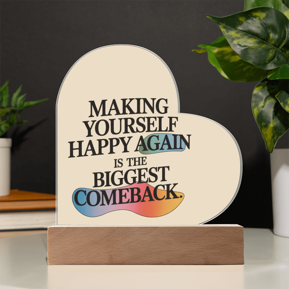 “Making Yourself Happy Again” Heart Plaque – A Beautiful Symbol of Strength & Renewal