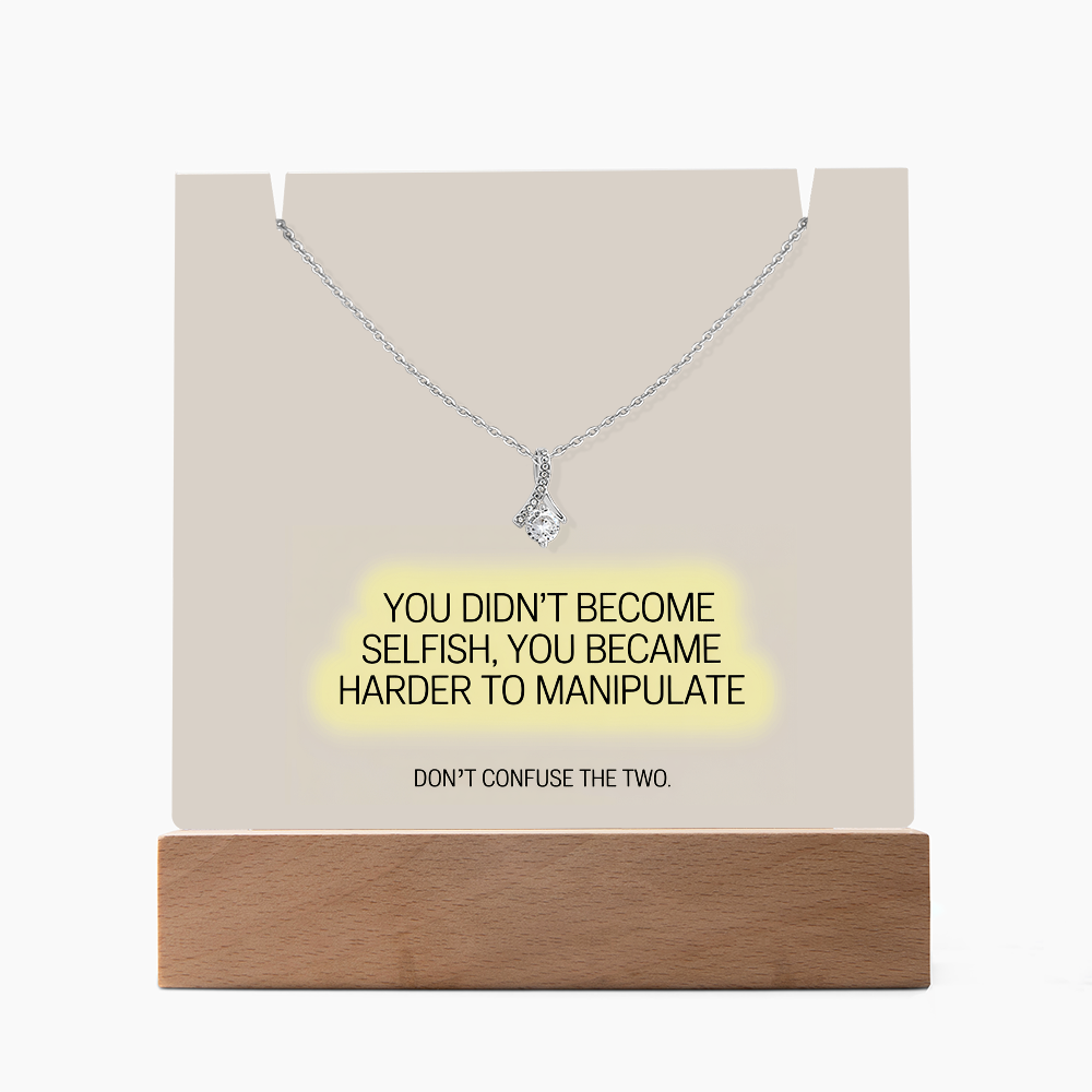 “You Didn't Become Selfish” Keepsake Acrylic & Alluring Beauty Necklace – Strength & Self-Worth Gift