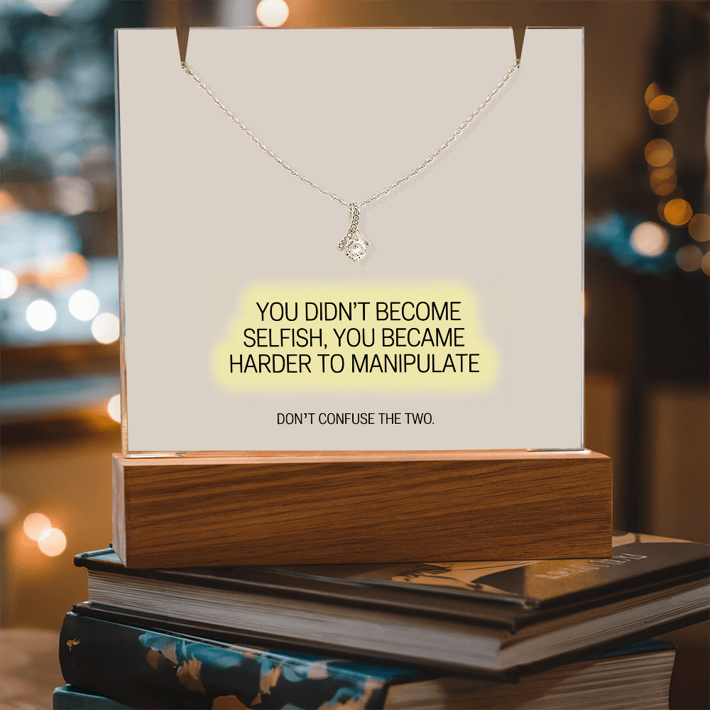 “You Didn't Become Selfish” Keepsake Acrylic & Alluring Beauty Necklace – Strength & Self-Worth Gift