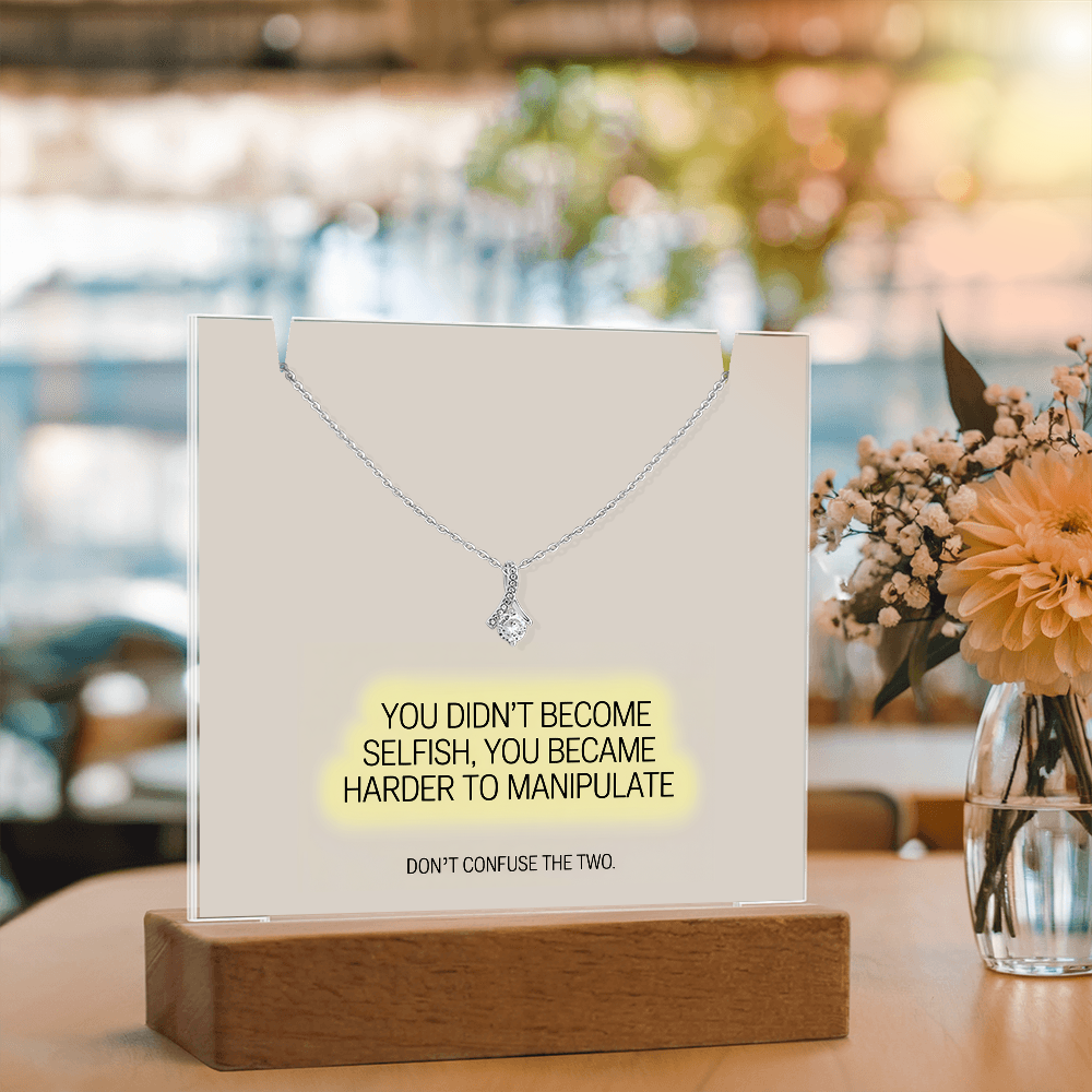 “You Didn't Become Selfish” Keepsake Acrylic & Alluring Beauty Necklace – Strength & Self-Worth Gift
