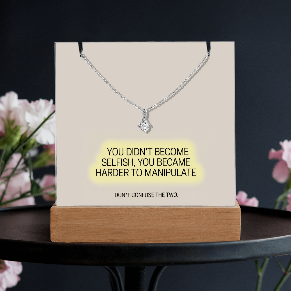 “You Didn't Become Selfish” Keepsake Acrylic & Alluring Beauty Necklace – Strength & Self-Worth Gift