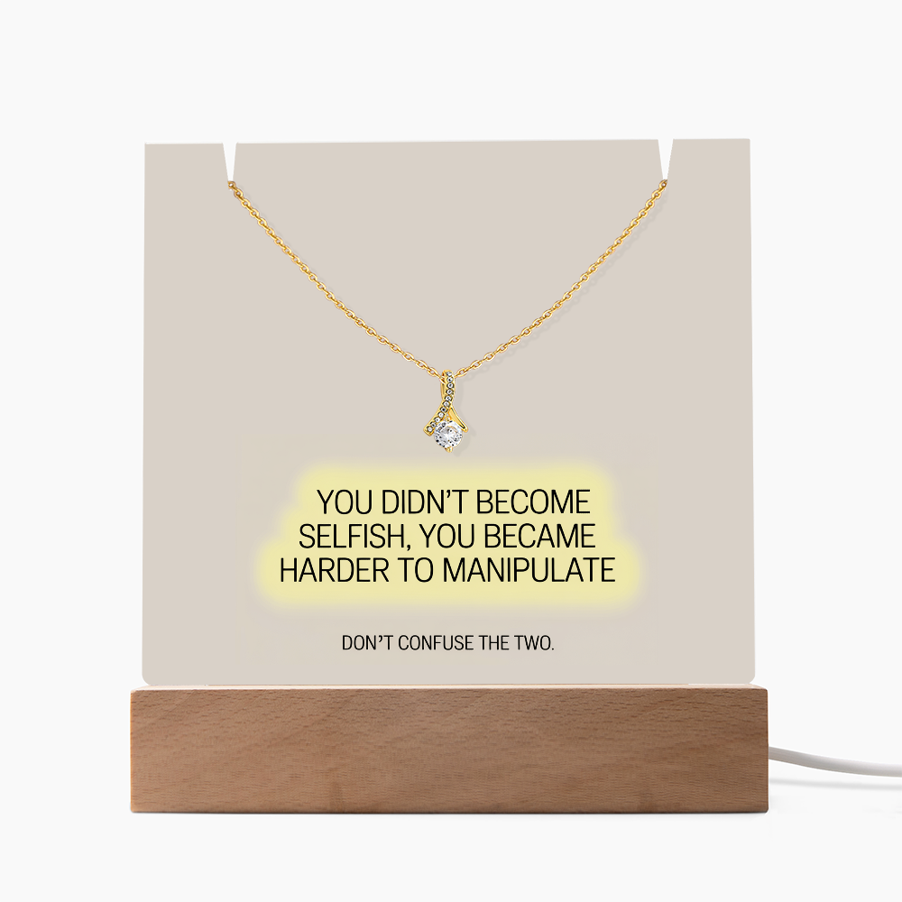 “You Didn't Become Selfish” Keepsake Acrylic & Alluring Beauty Necklace – Strength & Self-Worth Gift