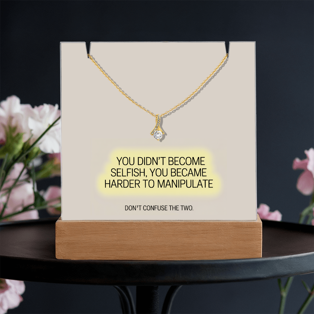 “You Didn't Become Selfish” Keepsake Acrylic & Alluring Beauty Necklace – Strength & Self-Worth Gift