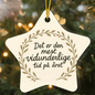 High gloss star ornament featuring Danish Christmas phrase