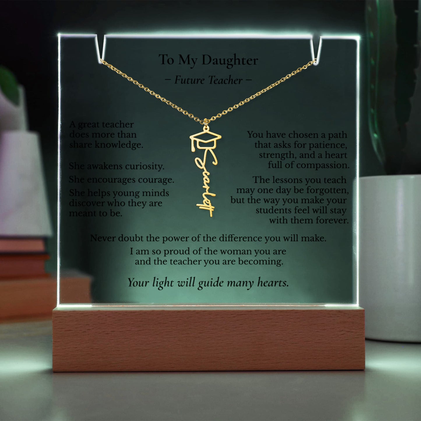To My Daughter – Future Teacher | Personalized Name Necklace & Lighted Graduation Keepsake