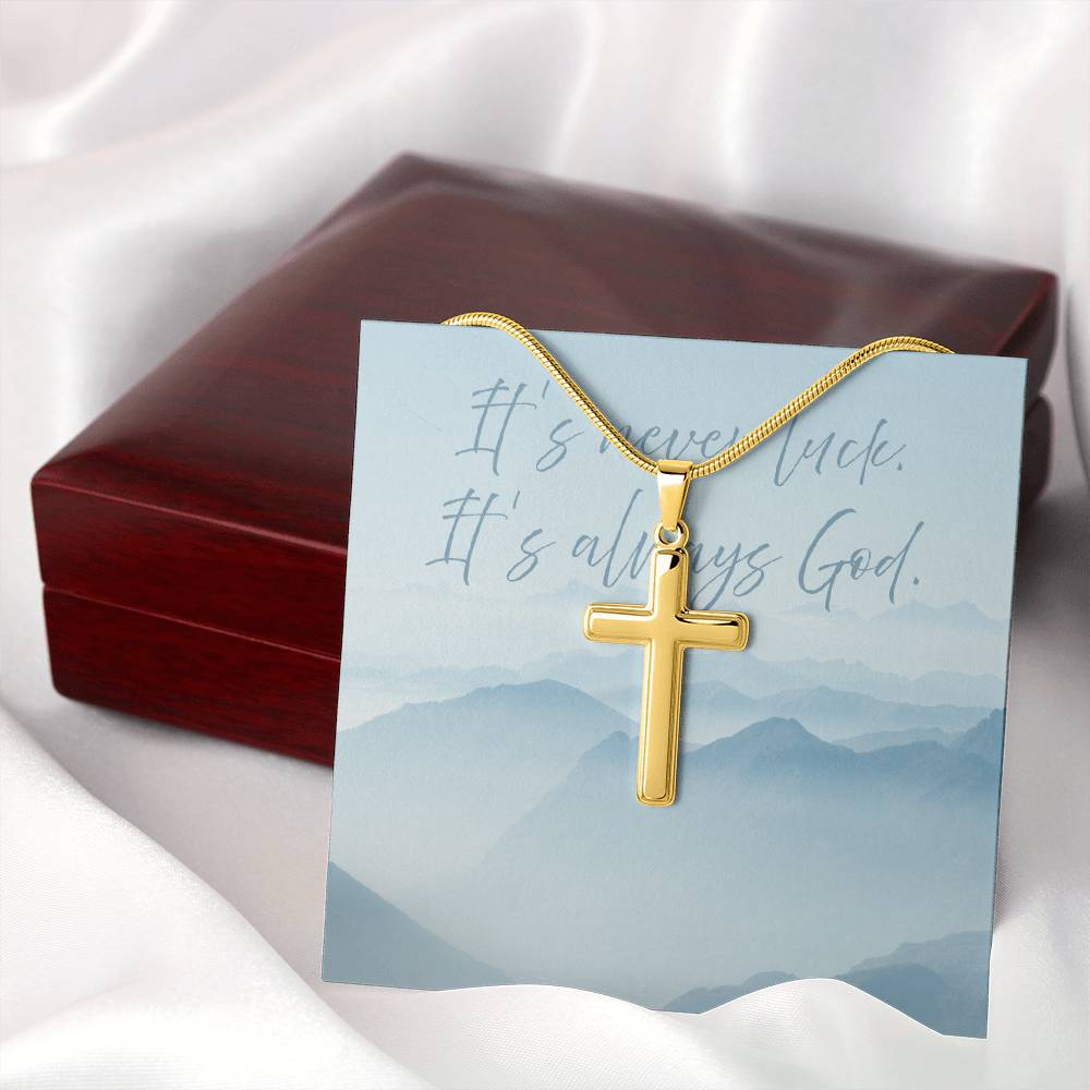 “It's Never Luck, It's Always God” Artisan Cross Necklace