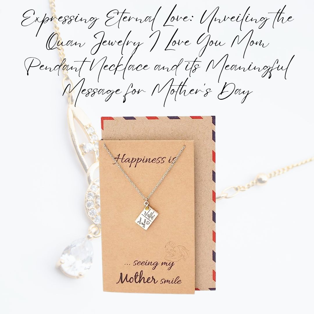 Quan Jewelry I Love You Mom Pendant Necklace