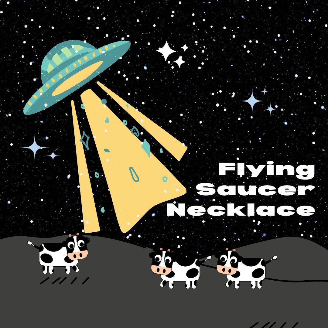 The Flying Saucer: A Piece of Jewelry That Makes You Stand Out