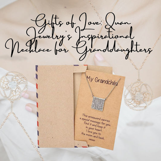 Quan Jewelry's Inspirational Necklace for Granddaughters