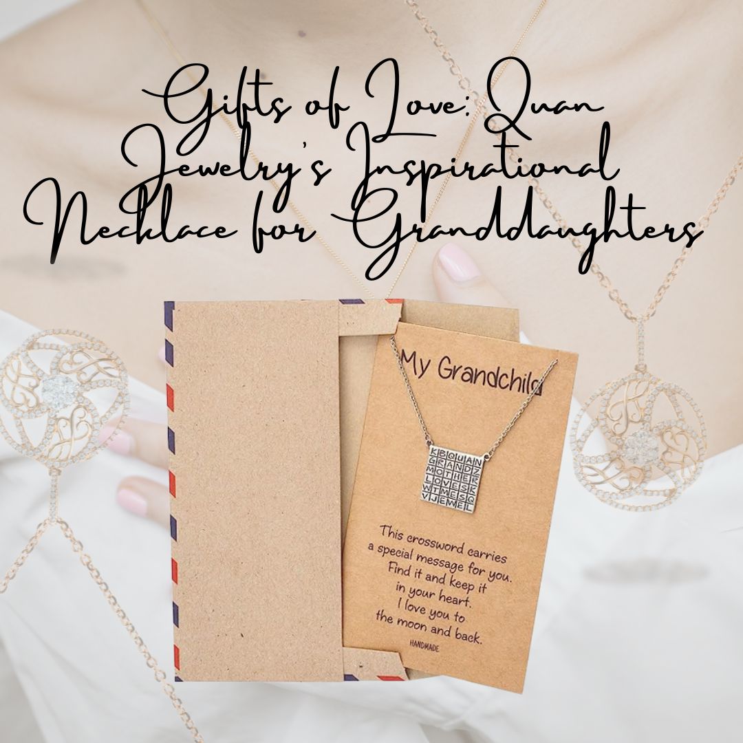 Quan Jewelry's Inspirational Necklace for Granddaughters