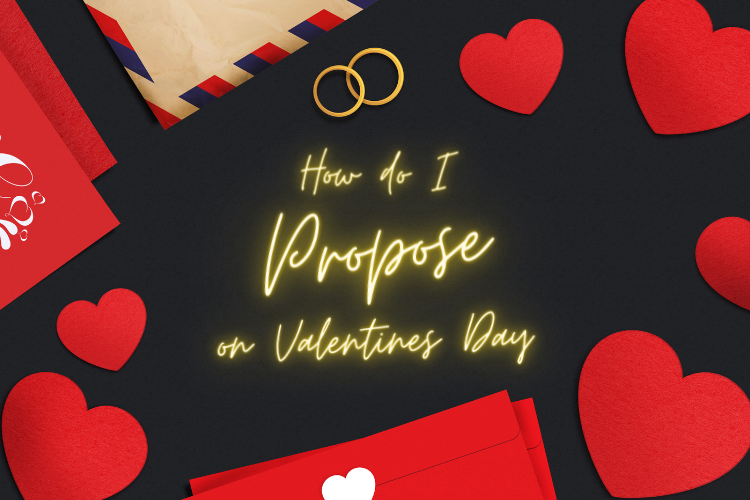 How Do I Propose on Valentine's Day
