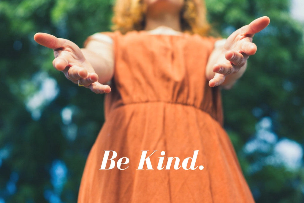 Be kind