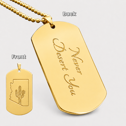 Arizona Dog Tag Necklace | Never Desert You Keepsake Gift