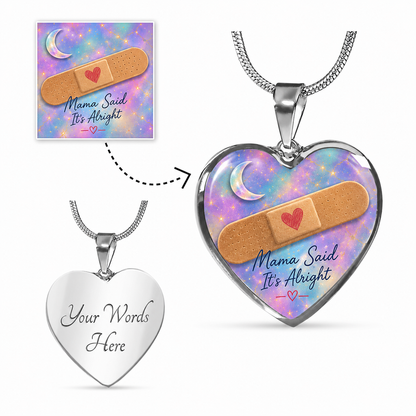 Mama Said It's Alright Heart Necklace You Are One Of A Kind Gift