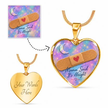 Mama Said It's Alright Heart Necklace You Are One Of A Kind Gift