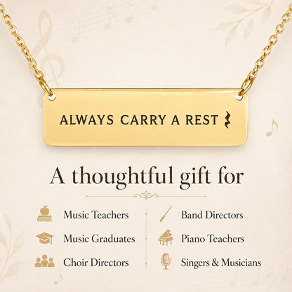 Always Carry a Rest Bar Necklace for Music Teachers & Musicians | Quinnlyn & Co.