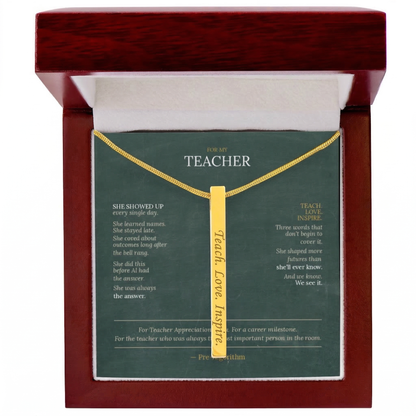 Teacher Appreciation Gift for Her | Teach. Love. Inspire. | Engraved 4-Sided Stick Necklace with Message Card
