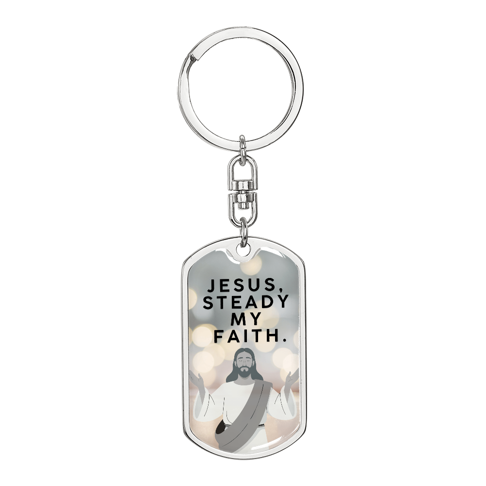 Jesus Steady My Faith Christian keychain dog tag