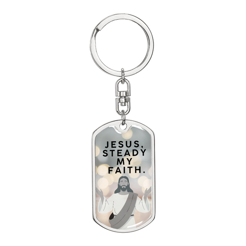 Jesus Steady My Faith Christian keychain dog tag