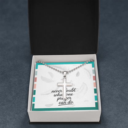 “Never Doubt What One Prayer Can Do” Artisan Cross Necklace with Ball Chain