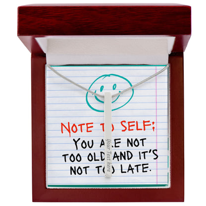 “Not Too Old, Not Too Late” – Engraved Stick Necklace