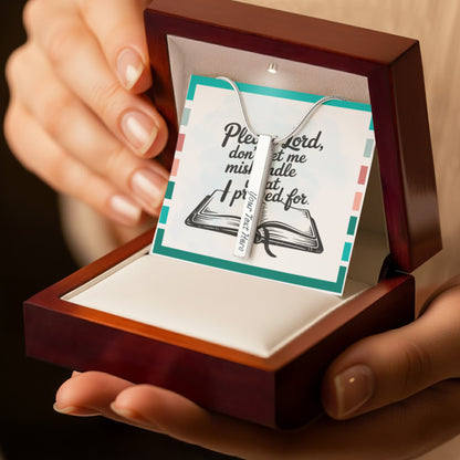 “Please Lord, Don't Let Me Mishandle What I Prayed For” - Engraved 4-Sided Stick Necklace
