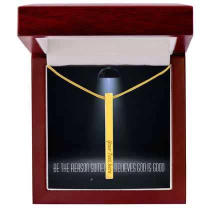 “Be the Reason Someone Believes God Is Good” – Faith & Kindness Necklace