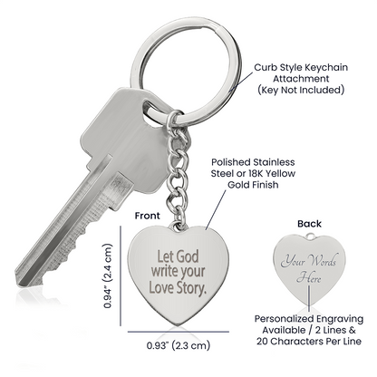“Let God Write Your Love Story” Engraved Heart Keychain