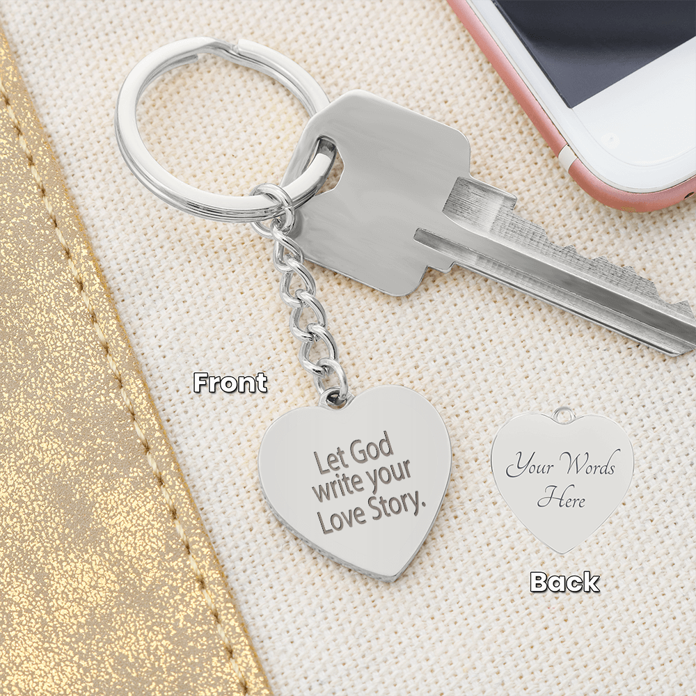 “Let God Write Your Love Story” Engraved Heart Keychain