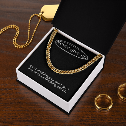 “Never Give Up” Cuban Link Chain – Motivation That Moves With You