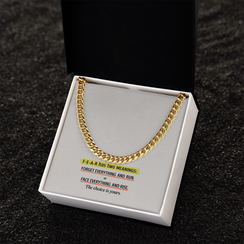 “F-E-A-R: Face Everything and Rise” Cuban Link Chain – Strength Through Courage