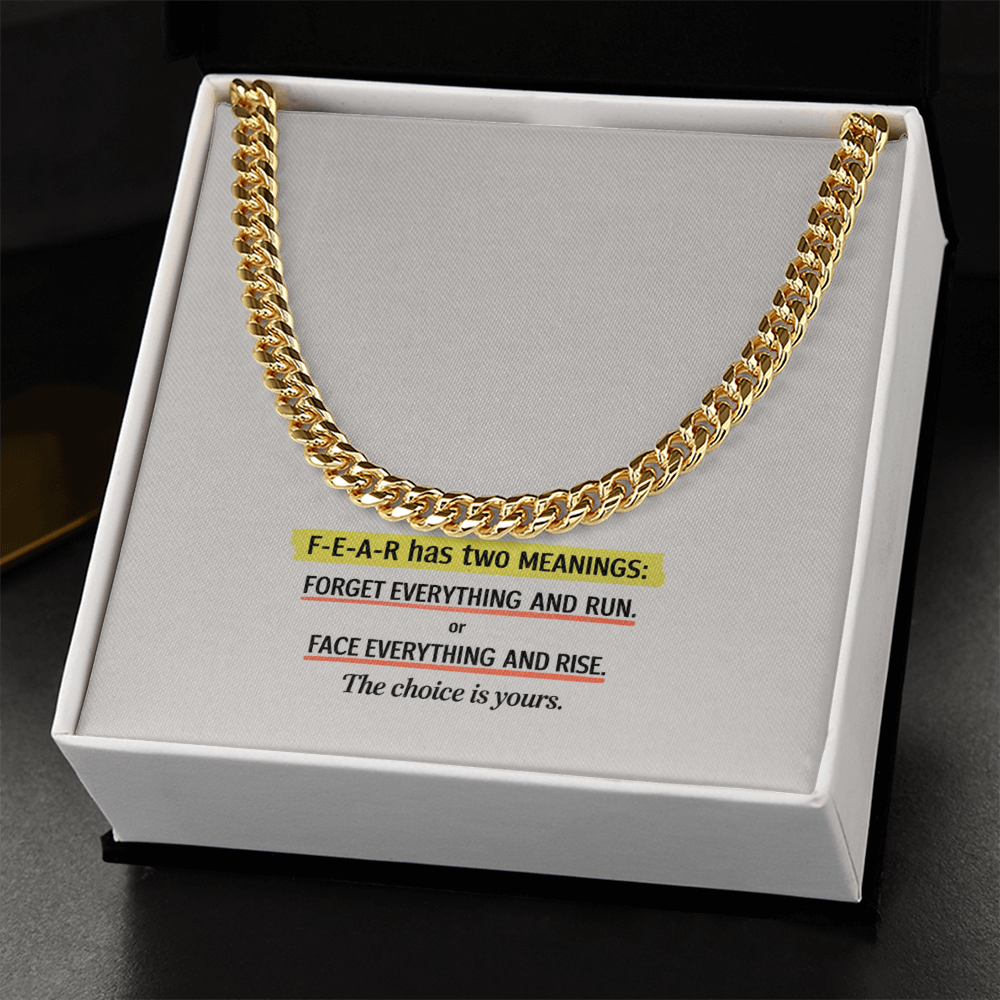 “F-E-A-R: Face Everything and Rise” Cuban Link Chain – Strength Through Courage