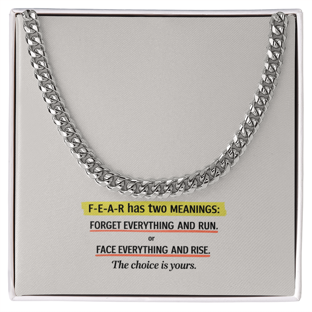 “F-E-A-R: Face Everything and Rise” Cuban Link Chain – Strength Through Courage